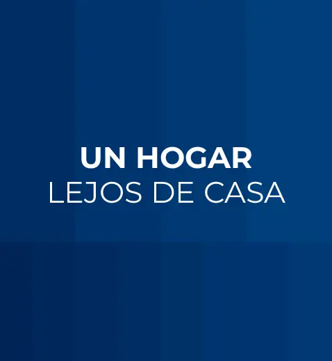 un hogar lejos de casa